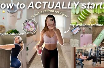 how to ACTUALLY start working out 🏋🏼♀️ fitness / health / clean eating (from a retired LAZY girl)
