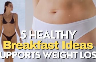 5 Healthy Breakfast Ideas for Weight Loss – Supports Fitness Journey