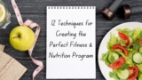 12 Techniques Perfect Fitness and Nutrition Program #fitnessjourney #fitnessgoals #nutritiontips
