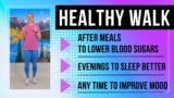 15 Min After Eating Walking Workout to Get Healthy and Lower Blood Sugar