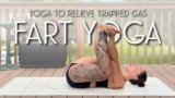 FART YOGA – 7 Minute Yoga to Help you Release Gas and Painful Bloating