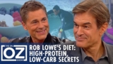 Rob Lowe’s High-Protein, Low-Carb Diet: Fitness and Energy Secrets | Oz Celebrity
