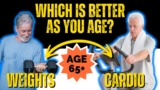 Senior Fitness: STRENGTH or CARDIO? The Best Exercise For Seniors as You Age?