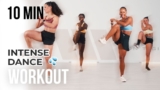 THE MOST INTENSE DANCE WORKOUT | FULL BODY WORKOUT | FUN WORKOUT | 10 MINUTES