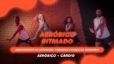 Treino Cardio – Aeróbico Ritmado Verão Treino  I FitDance Plus+